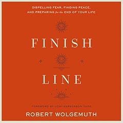 Finish Line Audiolibro Por Robert Wolgemuth, Joni Eareckson Tada - introduction arte de portada
