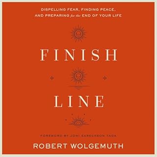 Finish Line Audiolibro Por Robert Wolgemuth, Joni Eareckson Tada - introduction arte de portada