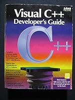 Visual C++ Developer's Guide: With Disk 0672303701 Book Cover