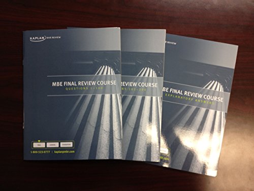 Kaplan Bar Review 2012 Edition MBE Final Review Course (questions 1-200 with Explanatory answers)