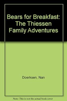 Paperback Bears for Breakfast: The Thiessen Family Adventures Book