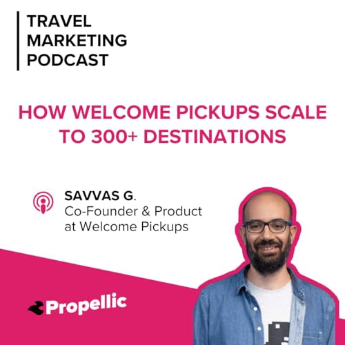 How Welcome Pickups Scale to 300+ Destinations