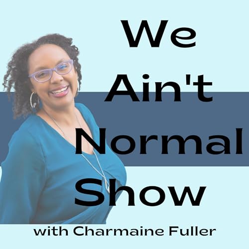 We Ain't Normal Show cover art