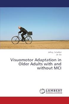 Paperback Visuomotor Adaptation in Older Adults with and without MCI Book