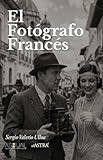 francese italiano dizionario  El fotógrafo francés (Spanish Edition)