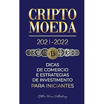 Capa do livro Criptomoeda 2021-2022: Dicas de Comércio e Estratégias de Investimento para Iniciantes (Bitcoin, Ethereum, Ripple, Doge, Cardano, Shiba, Safemoon, Binance Futures & mais)