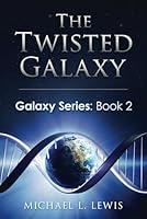 The Twisted Galaxy 1544205961 Book Cover