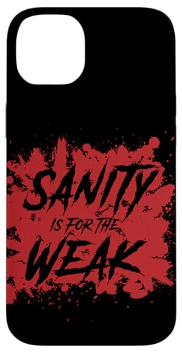 Sanity is for the Weak Blood Spatter�B �X�}�z�P�[�X iPhone 14 Plus �p