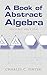 A Book of Abstract Algebra: Second Edition (Dover Books on Mathematics)