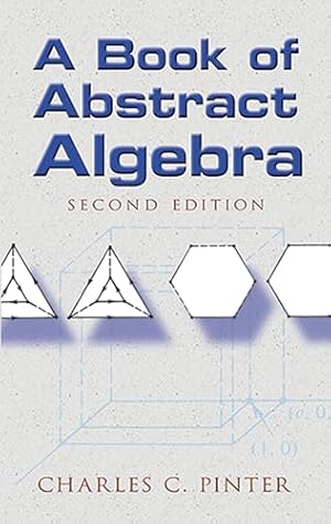 Book cover A Book of Abstract Algebra: Second Edition (Dover Books on Mathematics)