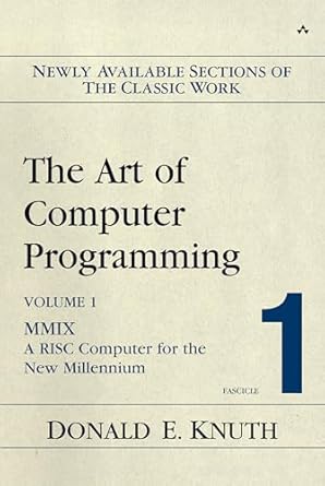 Art of Computer Programming, Volume 1, Fascicle 1, The: MMIX - A RISC ...