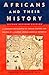 Africans and Their History: Second Revised Edition