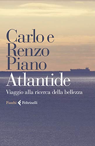  Atlantide. Viaggio alla ricerca della bellezza