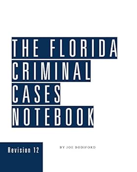 Perfect Paperback The Florida Criminal Cases Notebook (Revision 12) Book