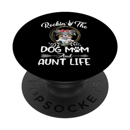 Papillon Rocking The Dog Mom and Aunt Life Mothers Day PopSockets PopGrip Intercambiabile