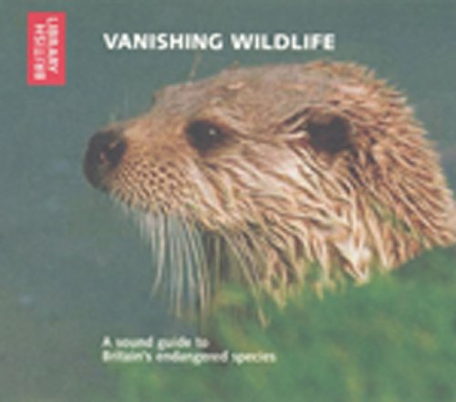 Vanishing Wildlife: A Sound Guide to Britain's Endangered Species