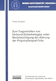  Zum Tragverhalten von Verbund-Sicherheitsglas unter Berücksichtigung der Alterung der Polyvinylbutyral-Folie (Schriftenreihe des Instituts für Konstruktiven Ingenieurbau)