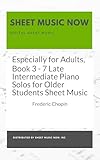  Especially for Adults, Book 3 - 7 Late Intermediate Piano Solos for Older Students Sheet Music (English Edition)