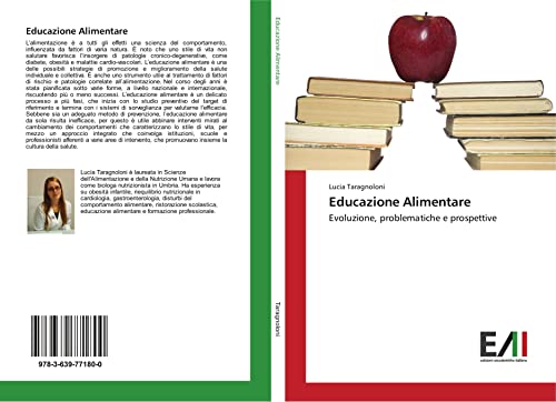 Educazione Alimentare: Evoluzione, problematiche e prospettive (Italian Edition)