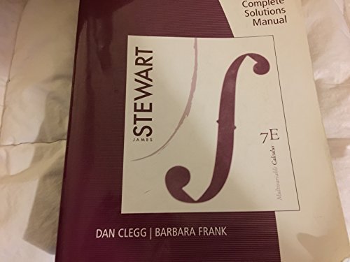 COMPLETE Solutions Manual for Multivariable Calculus, 7th Edition by James Stewart by James ...