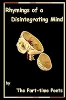 Rhymings of a Disintegrating Mind 154252041X Book Cover