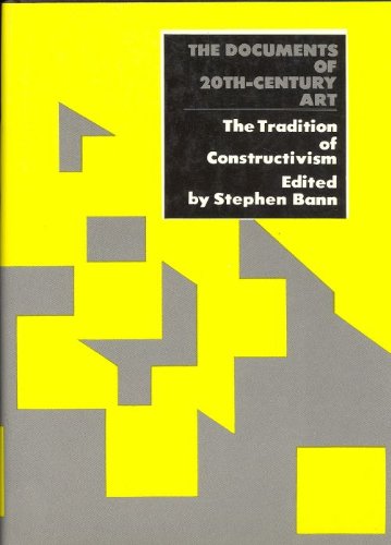 Tradition of Constructivism (Documents of 20th Century Art S.)