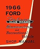 ford econoline 4x4 camper for sale  1966 Ford Falcon Club Wagon, Econoline and Recreational Vehicle Shop Manual (English Edition)