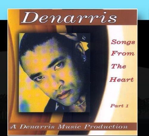 Songs from the Heart Part I [Audio CD] Denarris