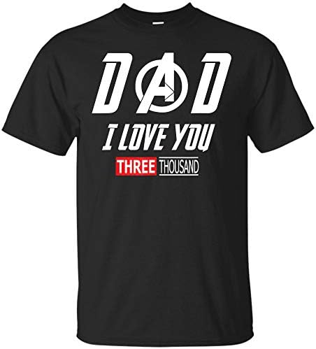 Avengers End Game Shirt and Iron Man Shirt - Dad, I Love You 3000 T Shirt for Men, Women and Youth