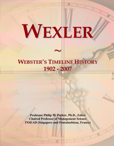 Wexler: Webster's Timeline History, 1902 - 2007