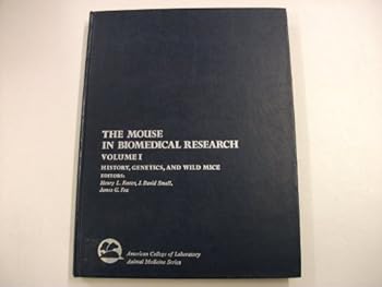 Hardcover The Mouse in Biomedical Research (Vol. I): History, Genetics, and Wild Mice Book