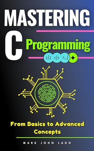 Mastering C Programming: From Basics to Advanced Concepts