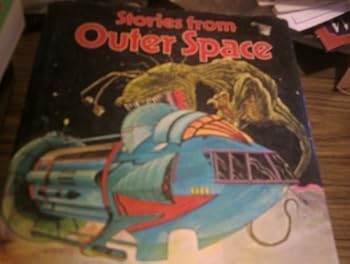 Stories from Outer Space / Ray Sacranie, Illustrated by John Gosler by Raj Sacranie (1979-08-06)