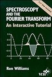 Spectroscopy and the Fourier Transform, 1 CD-ROM: An Interactive Tutorial