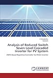  Analysis of Reduced Switch Seven Level Cascaded Inverter for PV System: ANFIS Based Repetitive Controller for RSSLC Inverter