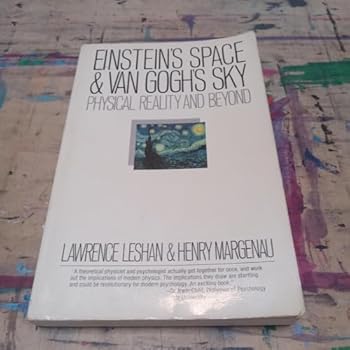 Paperback Einstein's Space and Van Gogh's Sky: Physical Reality and Beyond Book