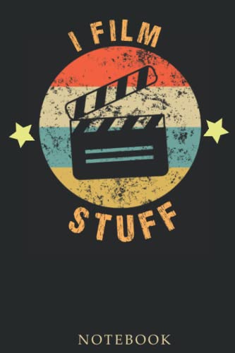 I Film Stuff - Filmmakers Journaling: Funny Gag Gift for Videographers - Filmmaking Movie Director Content Creator Composition Journal Notebook Gift Idea