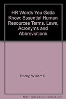 HR Words You Gotta Know: Essential human resources terms, laws, acronyms, and abbreviations for everyone in business 0814478565 Book Cover