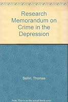 Research Memorandum on Crime in the Depression 0405008538 Book Cover