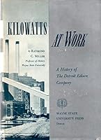 Kilowatts at Work : A History of the Detroit Edison Company B0007E0OTG Book Cover
