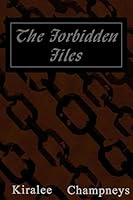 The Forbidden Files: A collection of poetry 1505895103 Book Cover