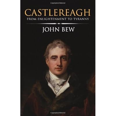 By John Bew Castlereagh