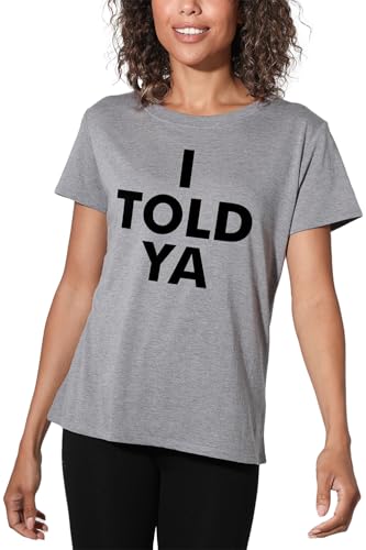 Popfunk I Told Ya Womens Loose T-Shirt Athletic Heather Large