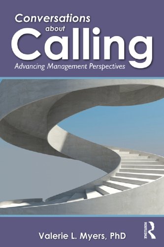 Conversations about Calling: Advancing Management Perspectives