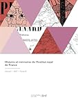  Histoire et mémoires de l\'Institut royal de France