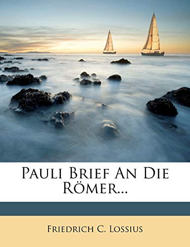 Pauli Brief an die Römer... (German Edition)