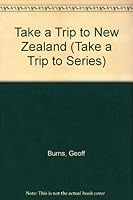 Take a Trip to New Zealand (Take a Trip to Series) 0531037614 Book Cover