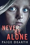 Never Be Alone