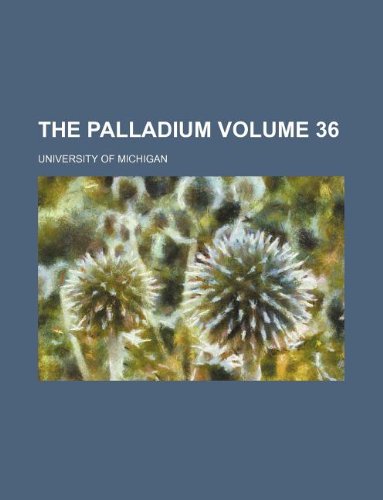 The Palladium Volume 36