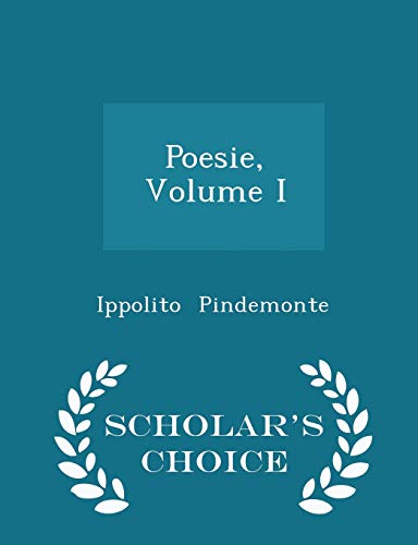 Poesie, Volume I - Scholar's Choice Edition 1297088050 Book Cover